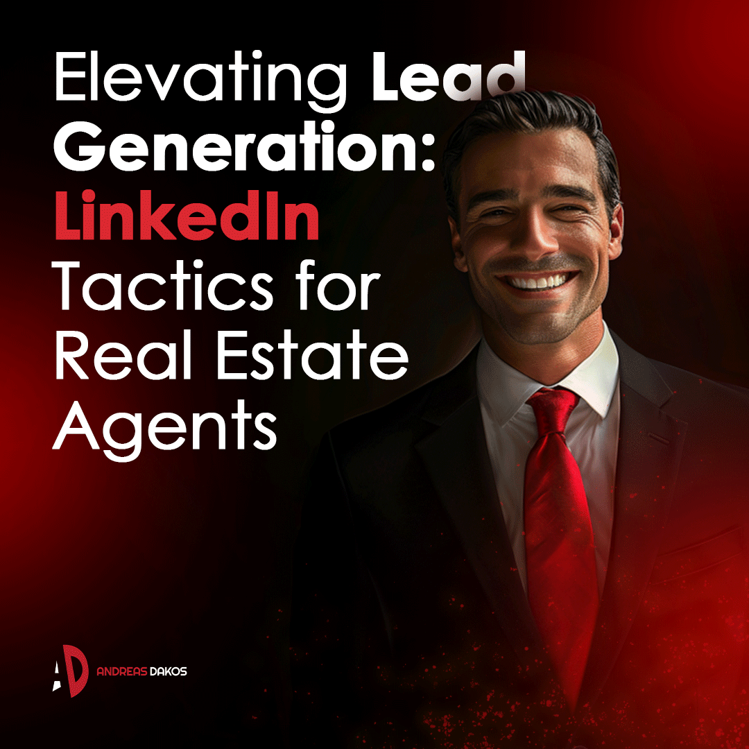 13 Tips for Agents to Elevate Lead Generation and Real Estate Marketing on LinkedIn